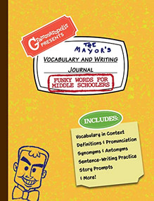 Funky Words for Middle Schoolers Vocabulary and Writing Journal (Definitions, Usage in Context, Fun Story Prompts, & More) by Grammaropolis, 9781644420492