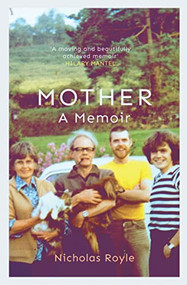 Mother (A Memoir) by Nicholas Royle, 9781912408573