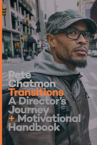 Transitions (A Director's Journey and Motivational Handbook) by Pete Chatmon, 9781615933310