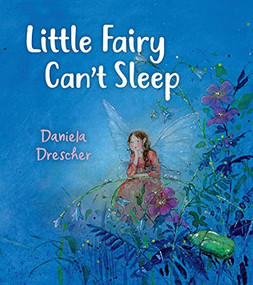 Little Fairy Can't Sleep by Daniela Drescher, 9781782507673