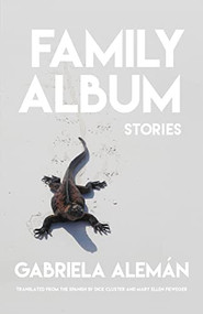 Family Album (Stories) by Gabriela Alemán, Dick Cluster, Mary Ellen Fieweger, 9780872868823