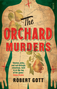 The Orchard Murders by Robert Gott, 9781922310675
