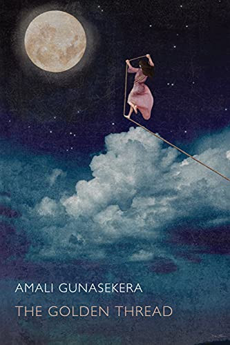The Golden Thread by Amali Gunasekera, 9781780375984