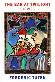 The Bar at Twilight by Frederic Tuten, 9781954276031