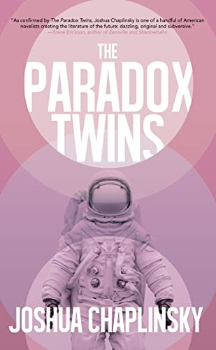 The Paradox Twins by Joshua Chaplinsky, 9781944866815