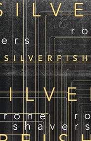 Silverfish by Rone Shavers, 9781944866747