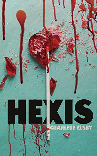 Hexis by Charlene Elsby, 9781944866525