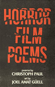Horror Film Poems by Christoph Paul, 9781944866051