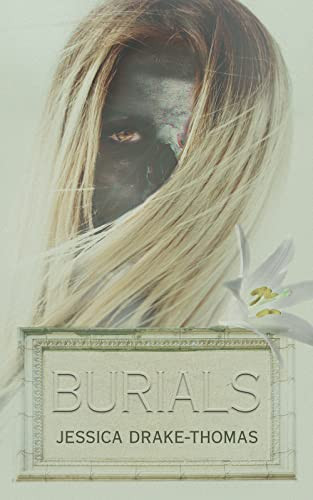 Burials - 9781944866723 by Jessica Drake-Thomas, 9781944866723