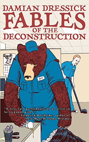 Fables of the Deconstruction by Damian Dressick, 9781944866860
