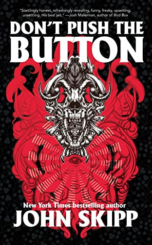 Don't Push the Button by John Skipp, 9781944866976