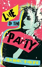 Life of the Party - 9781944866624 by Tea Hacic-Vlahovic, 9781944866624