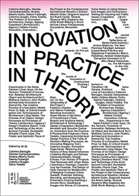 Innovation in Practice (in Theory) by Valeria Federighi, Caterina Quaglio, Elena Todella, Andrea Alberto Dutto, Daniele Campobenedetto, Caterina Barioglio, 9781954081550
