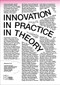 Innovation in Practice (in Theory) by Valeria Federighi, Caterina Quaglio, Elena Todella, Andrea Alberto Dutto, Daniele Campobenedetto, Caterina Barioglio, 9781954081550