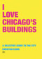 I Love Chicago Buildings by Christian Bjone, 9781954081697