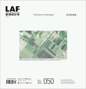 Landscape Architecture Frontiers 050 (Persistent Landscapes) by Kongjian Yu, Tao Lou, Jon Bryan Burley, Robert Schutzki, Yichi Zhang, 9781954081680