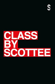 Class - 9781913630010 by Scottee, 9781913630010