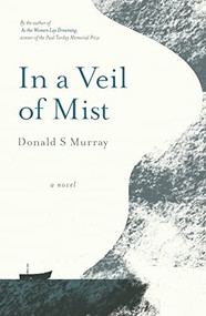 In a Veil of Mist by Donald S Murray, 9781913393007