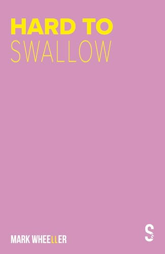 Hard to Swallow (New edition with bonus features) by Mark Wheeller, 9781913630249