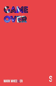 Game Over - 9781913630263 by Mark Wheeller, 9781913630263