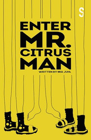 Enter Mr. Citrus Man by Mia Juhl, 9781913630843