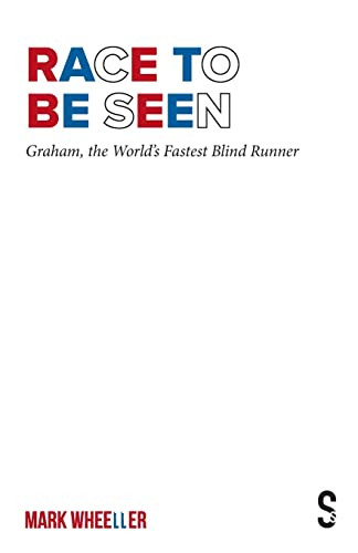 Race to Be Seen (Graham, the World's Fastest Blind Runner) by Mark Wheeller, 9781913630867