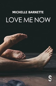 Love Me Now by Michelle Barnette, 9781913630881