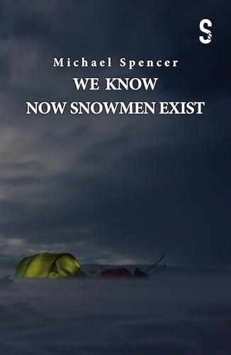 We Know Now Snowmen Exist by Michael Spencer, 9781914228049