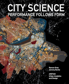 City Science (Performance Follows Form) by Ramon Gras, Jeremy Burke, 9781638409908