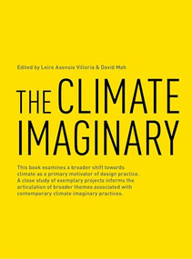 The Climate Imaginary by Leire Asensio Villoria, David Mah, 9781638400059