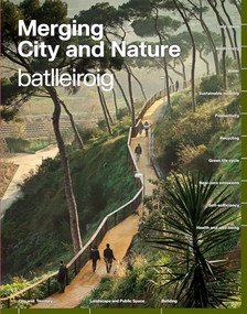 Merging City & Nature (10 Commitments to Combat Climate Change) by Batlleiroig, 9781638400097