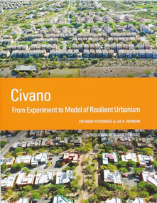 Civano (From Experiment to Model of Resilient Urbanism) by Stefanos Polyzoides, L. R. Rayburn, 9781954081925