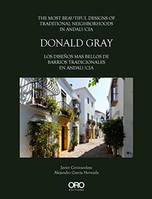 Donald Gray (The most beautiful designs of Traditional Neighborhoods in Andalucia) by Javier Cenicacelaya, Alejandro Garcia Hermida, 9781954081949