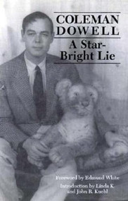 Star-Bright Lie by Coleman	Dowell, Edmund White, 9781564780225