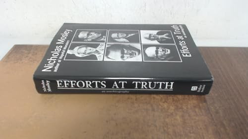 Efforts at Truth (An Autobiography) by Nicholas Mosley, 9781564780751
