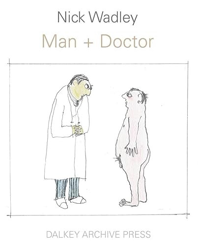Man + Doctor by Nick Wadley, Nicholas Wadley, 9781564787194