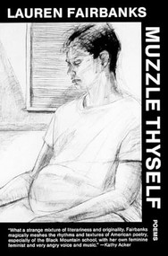 Muzzle Thyself (Poems) by Lauren Fairbanks, 9780916583743