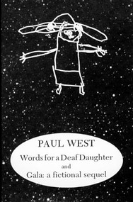 Words for a Deaf Daughter and Gala: A Fictional Sequel by Paul West, 9781564780362