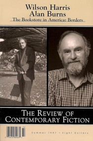 Review of Contemporary Fiction: Wilson Harris / Alan Burns (Summer 1997) by John O'Brien, 9781564781611