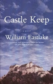Castle Keep by William	Eastlake, 9781564782083