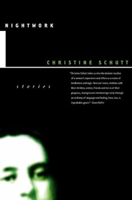 Nightwork - 9781564782397 by Christine Schutt, 9781564782397
