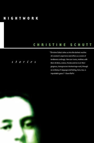 Nightwork - 9781564782397 by Christine Schutt, 9781564782397