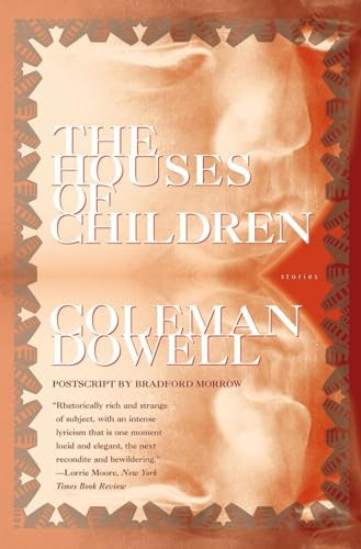 Houses of Children by Coleman	Dowell, Dowell Coleman, 9781564782571