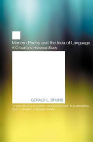 Modern Poetry and the Idea of Language by Gerald L Bruns, 9781564782694