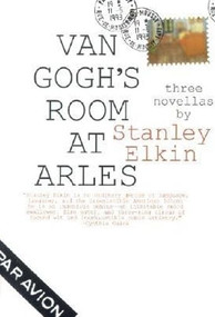 Van Gogh's Room at Arles by Stanley	Elkin, Chirs Lehmann, 9781564782809