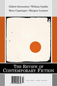 Gilbert Sorrentino/Margery Latimer/Mary Caponegro/William Gaddis, Vol. 21, No. 3 by Gilbert	Sorrentino, Margery Latimer, 9781564783011