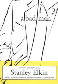 Bad Man - 9781564783325 by Stanley Elkin, David C Dougherty, 9781564783325