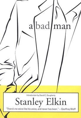 Bad Man - 9781564783325 by Stanley Elkin, David C Dougherty, 9781564783325