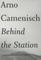 Behind the Station by Arno Camenisch, Donal McLaughlin, 9781564783356