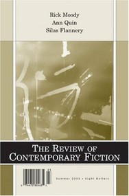 Review of Contemporary Fiction (XXIII, #2: Rick Moody/Ann Quin/Silas Flannery) by John O'Brien, 9781564783363